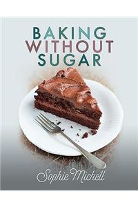 Baking Without Sugar