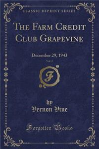 The Farm Credit Club Grapevine, Vol. 2