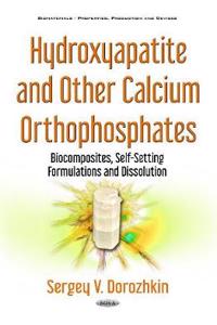 Hydroxyapatite & Other Calcium Orthophosphates