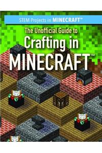 Unofficial Guide to Crafting in Minecraft(r)