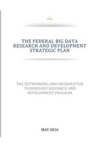 FEDERAL BIG DATA RESEARCH and DEVELOPMENT STRATEGIC PLAN