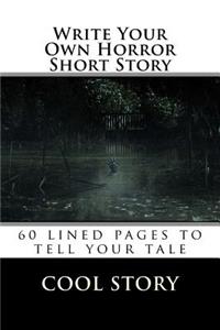 Write Your Own Horror Short Story