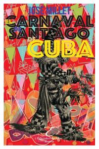 El Carnaval de Santiago de Cuba