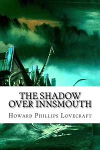 The Shadow Over Innsmouth