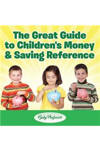 Great Guide to Children's Money & Saving Reference