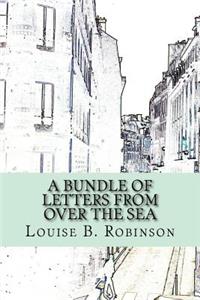 A Bundle of Letters from Over the Sea