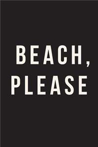 Beach Please