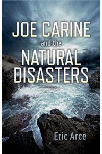 Joe Carine and the Natural Disasters