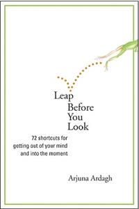 Leap Before You Look