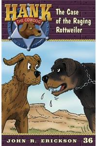 Case of the Raging Rottweiler