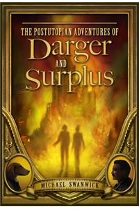 The Postutopian Adventures of Darger and Surplus