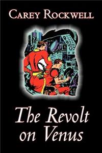 The Revolt on Venus by Carey Rockwell, Science Fiction, Adventure