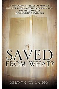 Saved from What?