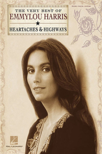 Very Best of Emmylou Harris: Heartaches & Highways