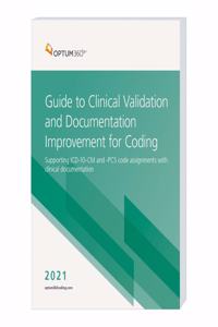 Guide to Clinical Validation, Documentation and Coding 2021