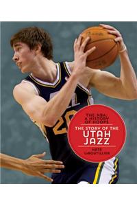 The NBA: A History of Hoops: The Story of the Utah Jazz