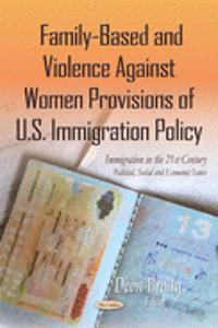 Family-Based & Violence Against Women Provisions of U.S. Immigration Policy