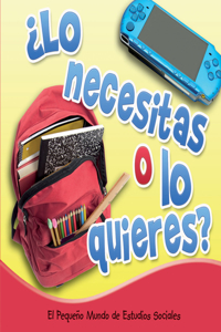 ¿Lo Necesitas O Lo Quieres?