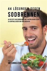 44 Lösungen gegen Sodbrennen