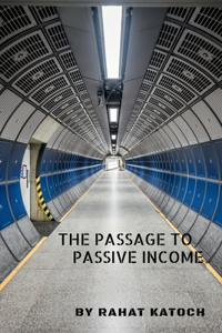 Passage To Passive Income
