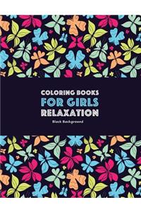 Coloring Books for Girls Relaxation: Black Background: Detailed Designs For Older Girls & Teenagers: Zendoodle Owls, Butterflies, Dogs, Elephants, Mandalas, Flowers, Swirls, Hearts & Pa