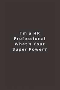 I'm a HR Professional What's Your Super Power?