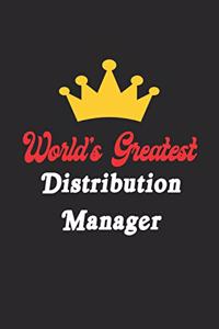 World's Greatest Distribution Manager Notebook - Funny Distribution Manager Journal Gift