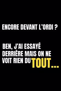 Encore devant l'ordinateur, Un carnet de notes ligné à remplir de 120 pages, rigolo drôle pour les travailleurs, collègues au travail