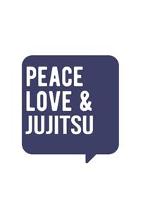 Peace Love & Jujitsu, Jujitsu Notebook, Gift for Jujitsu Lovers Notebook A beautiful