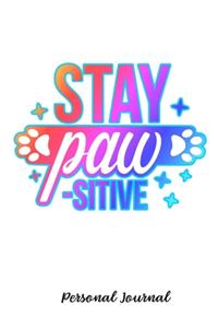 Stay Paw-Sitive