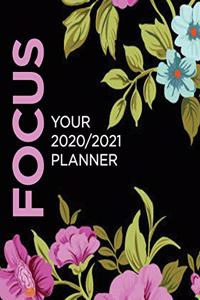 FOCUS Your 2020/2021 Planner: Cute Black & Gold Floral Daily Weekly Monthly 2020-2021 Planner Organizer. Nifty Two Year Calendar Business Agenda Schedule with ... To Do's and Mor