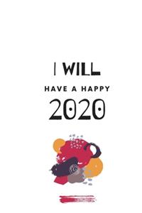 I Will Have A Happy 2020