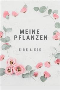 Meine Pflanzen Eine Liebe
