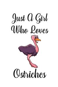 Just A Girl Who Loves Ostriches