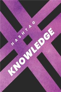 # HASHTAG KNOWLEDGE NOTEBOOK - Ruled Notebook Journal, 120 Pages, Premium Notebook, Matte Cover Finish, Writing Note Taking Diary, Lined Journal (6in x 9in - 15.24cm x 22.86cm)