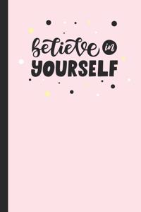 Believe in Yourself