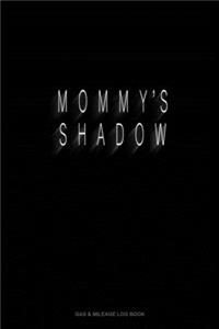 Mommy's Shadow