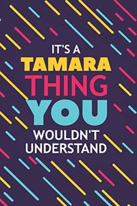 It's a Tamara Thing You Wouldn't Understand