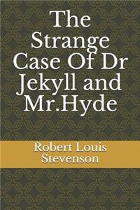 The Strange Case Of Dr Jekyll and Mr.Hyde