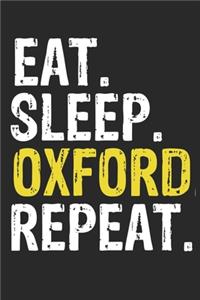 Eat Sleep Oxford Repeat Funny Cool Gift for Oxford Lovers Notebook A beautiful