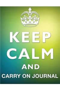 Keep Calm And Carry On Journal