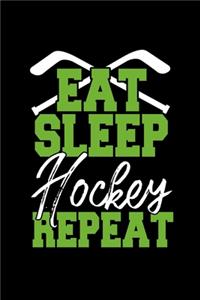 Eat Sleep Hockey Repeat