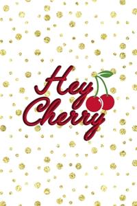 Hey Cherry