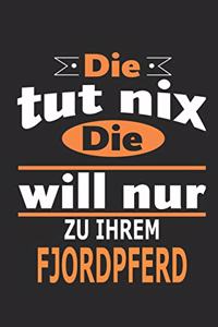 Die tut nix Die will nur zu ihrem Fjordpferd