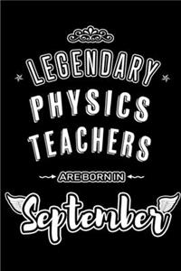 Legendary Physics Teachers are born in September