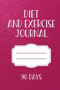 Diet and Exercise Journal 90 Days