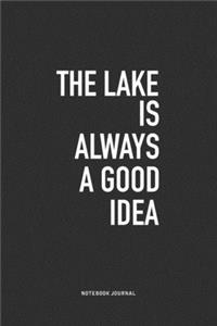 The Lake Is Always A Good Idea