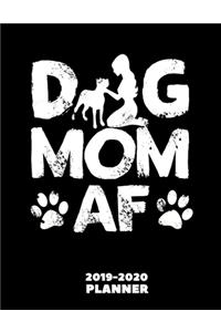 Dog Mom AF Planner 2019-2020