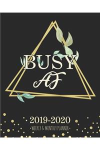 Busy AF 2019-2020 Weekly & Monthly Planner