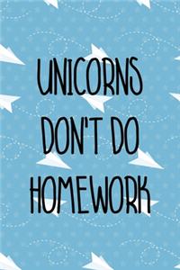 Unicorns Don't Do Homework
